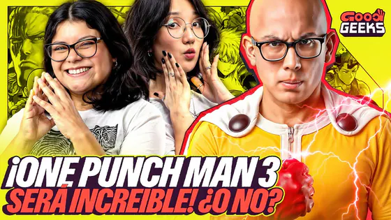 ONE PUNCH MAN TEMPORADA 3... ¿Cumplirá nuestras EXPECTATIVAS? | SAITAMA vs GOKU | GOOD GEEKS
