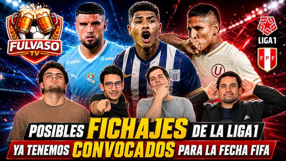 FULVASO - CRISTAL A SUDAMERICANA Y SALIÓ LA LISTA DE CONVOCADOS DE LA SELECCIÓN PERUANA
