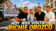 ¡HOY NOS VISITA RICHIE OROZCO! | IDENTIDAD SURQUILLO