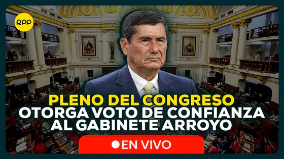 EN VIVO | Gabinete de Luis Arroyo pide voto de confianza ante el Congreso #RPPESPECIALES