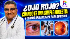 ¿OJO ROJO? CUANDO ES UNA SIMPLE MOLESTIA Y CUANDO UNA AMENAZA PARA TU VISION - 24 DE SEPTIEMBRE