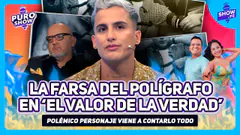 ¿EL VALOR DE LA VERDAD ES UNA FARSA? EVELYN VELA PASA POR EL POLÍGRAFO | PURO SHOW