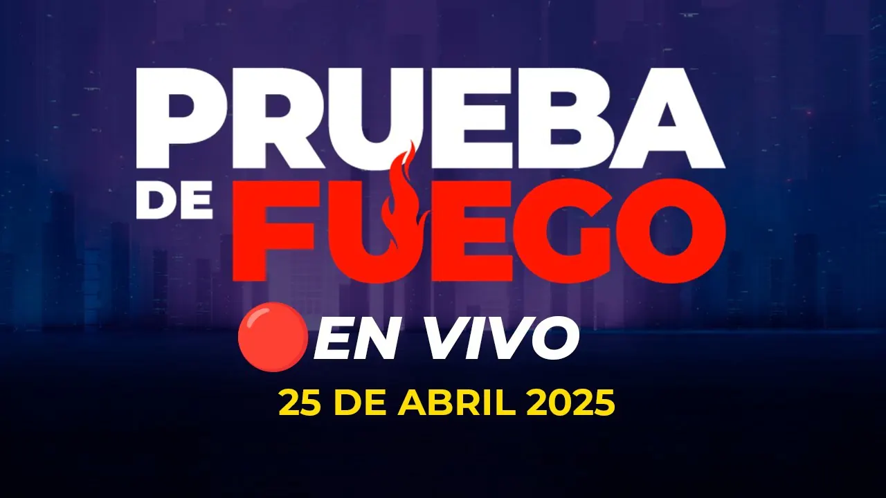 Reproducir: 🔥📺 #ENVIVO 🔴 PRUEBA DE FUEGO 25/04/2025 #PDFRPP