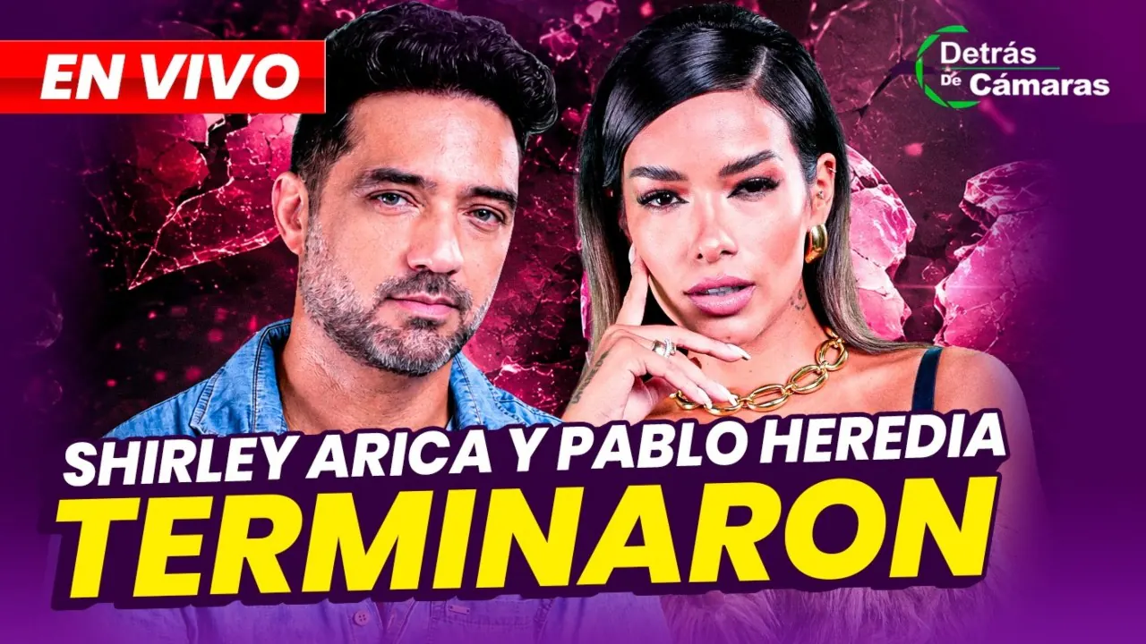 Reproducir: 🟣 EN VIVO - SHIRLEY ARICA Y PABLO HEREDIA TERMINARON | DETRÁS DE CÁMARAS – Panamericana TV