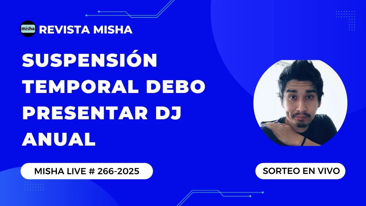 Reproducir: SUSPENSIÓN TEMPORAL DEBO PRESENTAR DJ ANUAL
