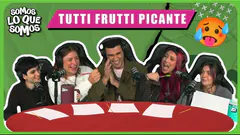 TUTTI FRUTTI PICANTE - SOMOS LO QUE SOMOS