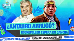 ¿ANTAURO ARRUGÓ? ROCKEFELLER A LA ESPERA | NADIE SE SALVA