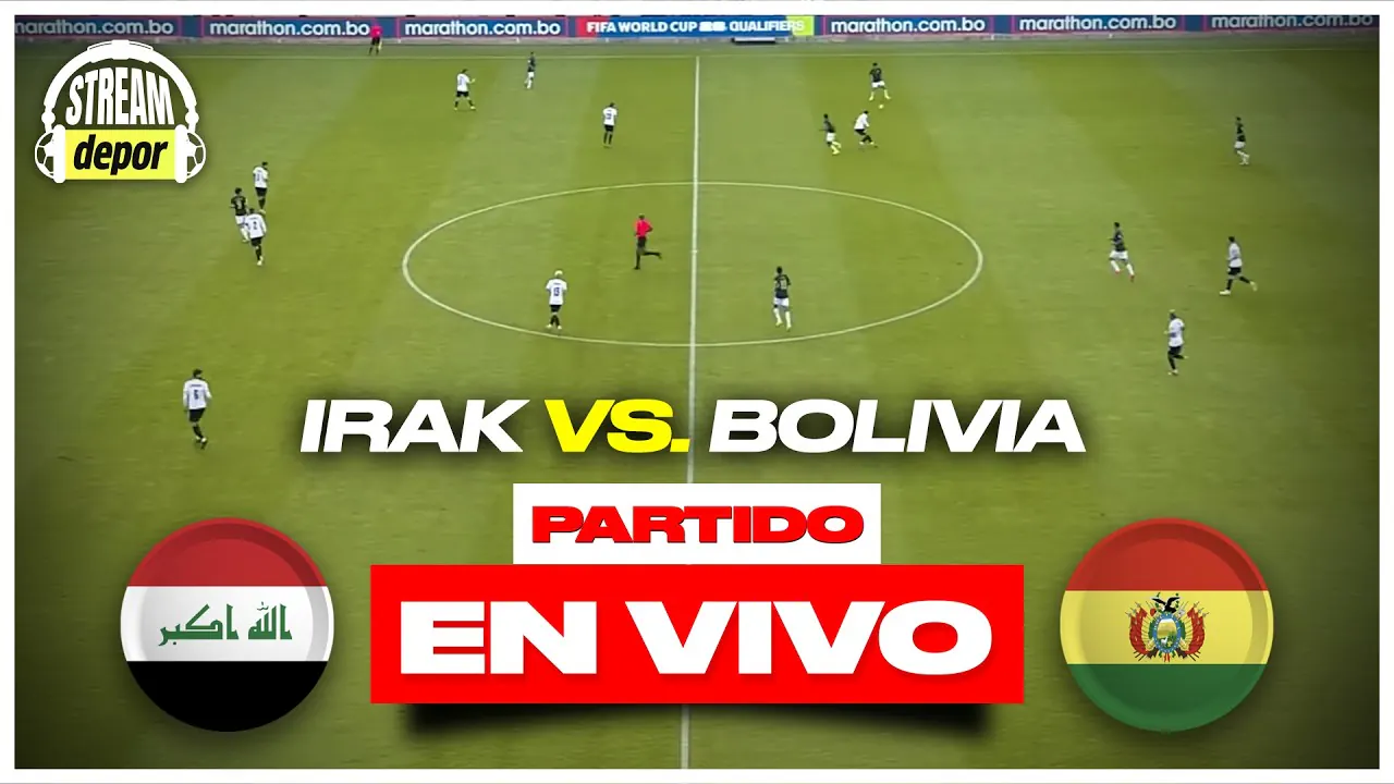 Reproducir: BOLIVIA VS IRAK EN VIVO | REPECHAJE INTERCONTINENTAL MUNDIAL 2026 | Stream Depor | Depor