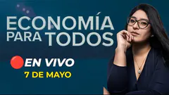 #ENVIVO ECONOMIA PARA TODOS 07/05/2025 #ECONOMIAXTODOS