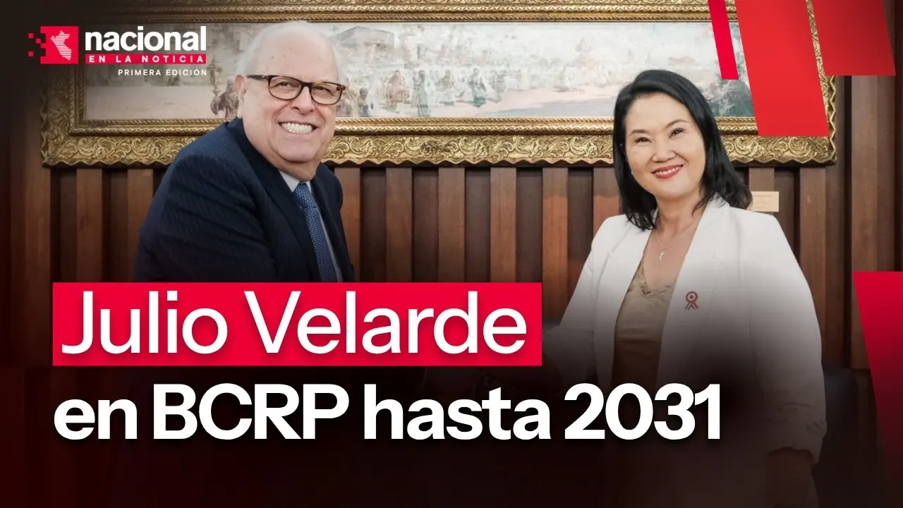 Reproducir: Julio Velarde seguirá en el BCRP hasta el 2031 | "Nacional en la Noticia" | EN VIVO 07/07/2026