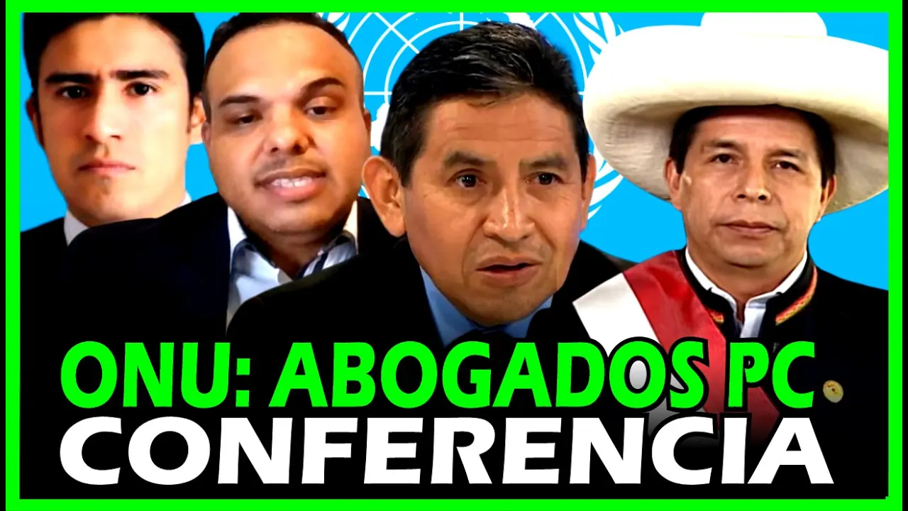 Reproducir: ONU: SE PRONUNCIAN ABOGADOS DEL PDTE PEDRO CASTILLO QUE GESTIONARON SU LIBERTAD EN LA ONU.