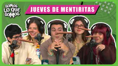 JUEVES DE MENTIRITAS - SOMOS LO QUE SOMOS