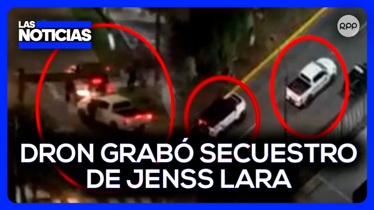 Reproducir: Ministerio Público revela en audiencia que un dron captó en video el secuestro de Jenss Lara