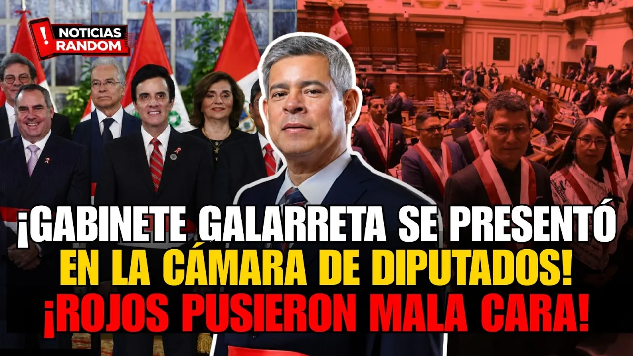Reproducir: ¡GABINETE GALARRETA SE PRESENTÓ EN LA CÁMARA DE DIPUTADOS! - NOTICIAS RANDOM