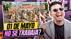 #TQS | ¿SE DEBE TRABAJAR EL 01 DE MAYO? EL SUEÑO DE CASARSE!