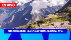 De 5 a 7 | ¡CHOQUEQUIRAO: LA ÚLTIMA FORTALEZA INCA! - ATV+