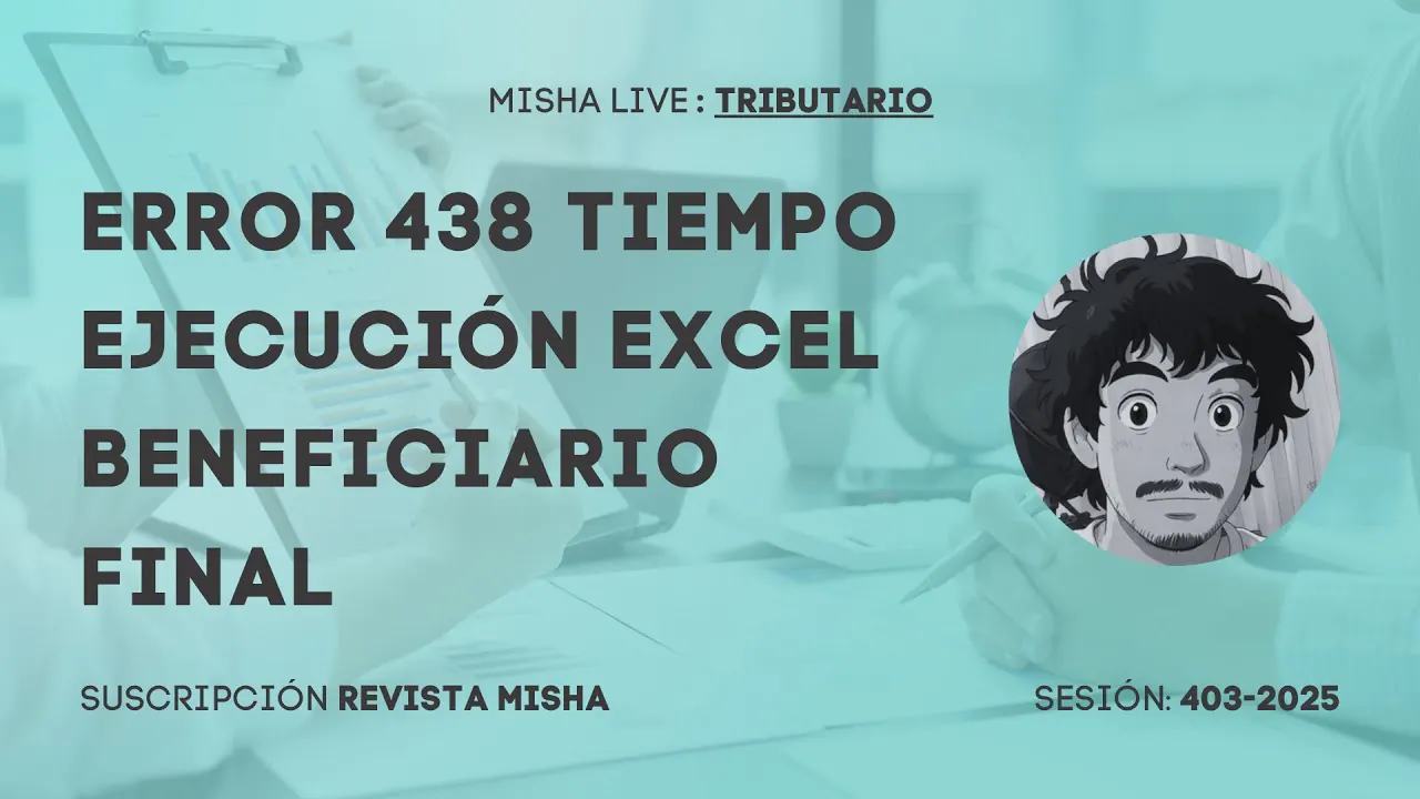 Reproducir: ERROR 438 TIEMPO EJECUCIÓN EXCEL BENEFICIARIO FINAL