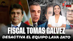 FISCAL TOMÁS GÁLVEZ DESACTIVA EL EQUIPO LAVA JATO | DESCENTRALIZADOS