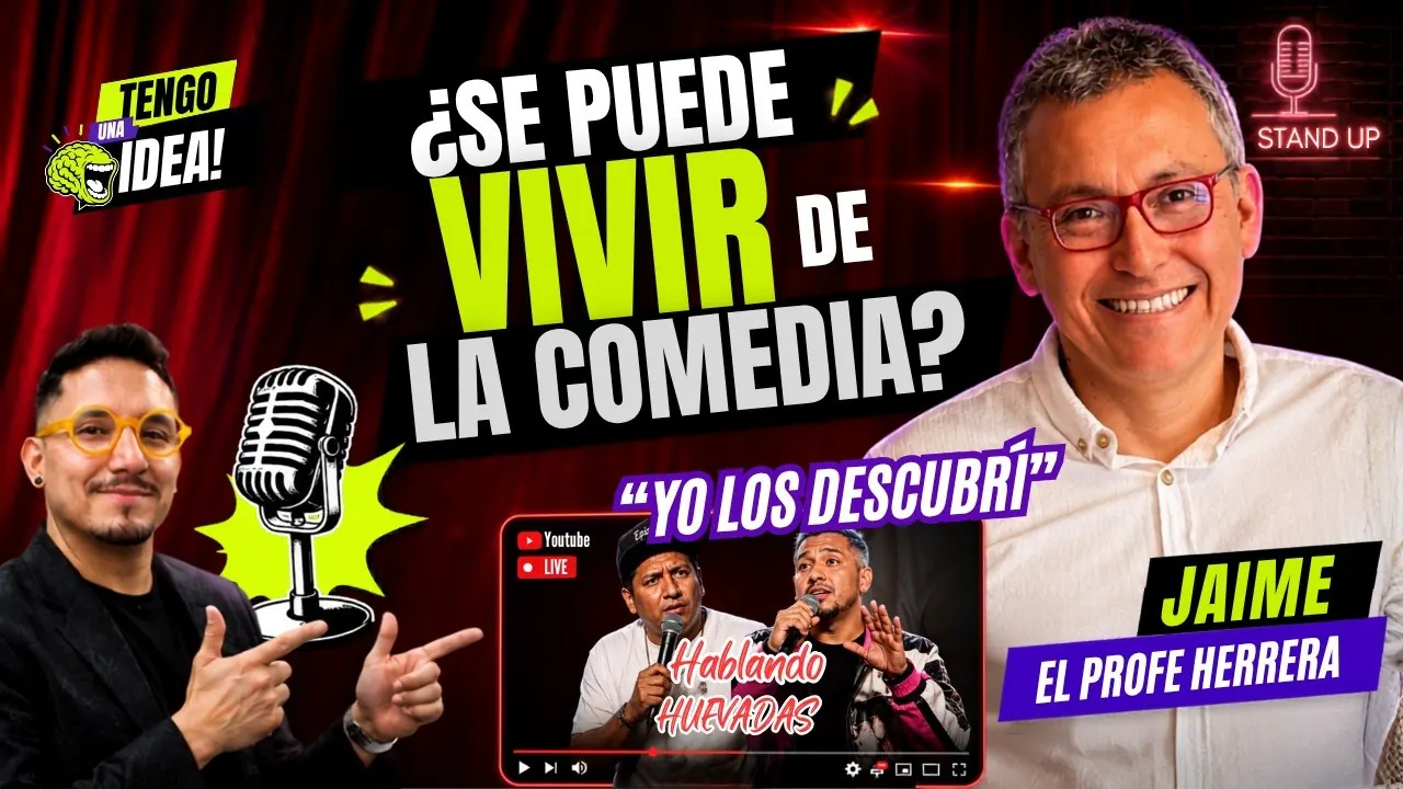 Reproducir: ¿Se puede vivir de la comedia? Las verdades del profe Herrera - TENGO UNA IDEA