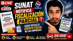 SUNAT notifica Fiscalización Parcial a Empresa