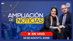 EN VIVO | AMPLIACIÓN DE NOTICIAS ENTREVISTAS Y ANÁLISIS DE LA COYUNTURA NACIONAL (19/08/26)