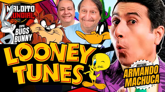 El mejor personaje de los "Looney tunes" - MALDITO MUNDIAL Temp 2 | Invitado: Armando Machuca