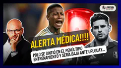 ¡Andy Polo ES BAJA y Carlos Zambrano SUPLENTE ante Uruguay!