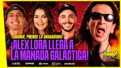 INVITADO DE LUJO: ALEX LORA LLEGA A LA MANADA GALÁCTICA | MAMÁ PRENDE LA GRABADORA