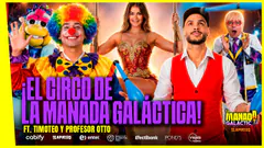 APERTURAMOS EL CIRCO DE LA MANADA GALÁCTICA FT. TIMOTEO Y EL PROFESOR OTTO