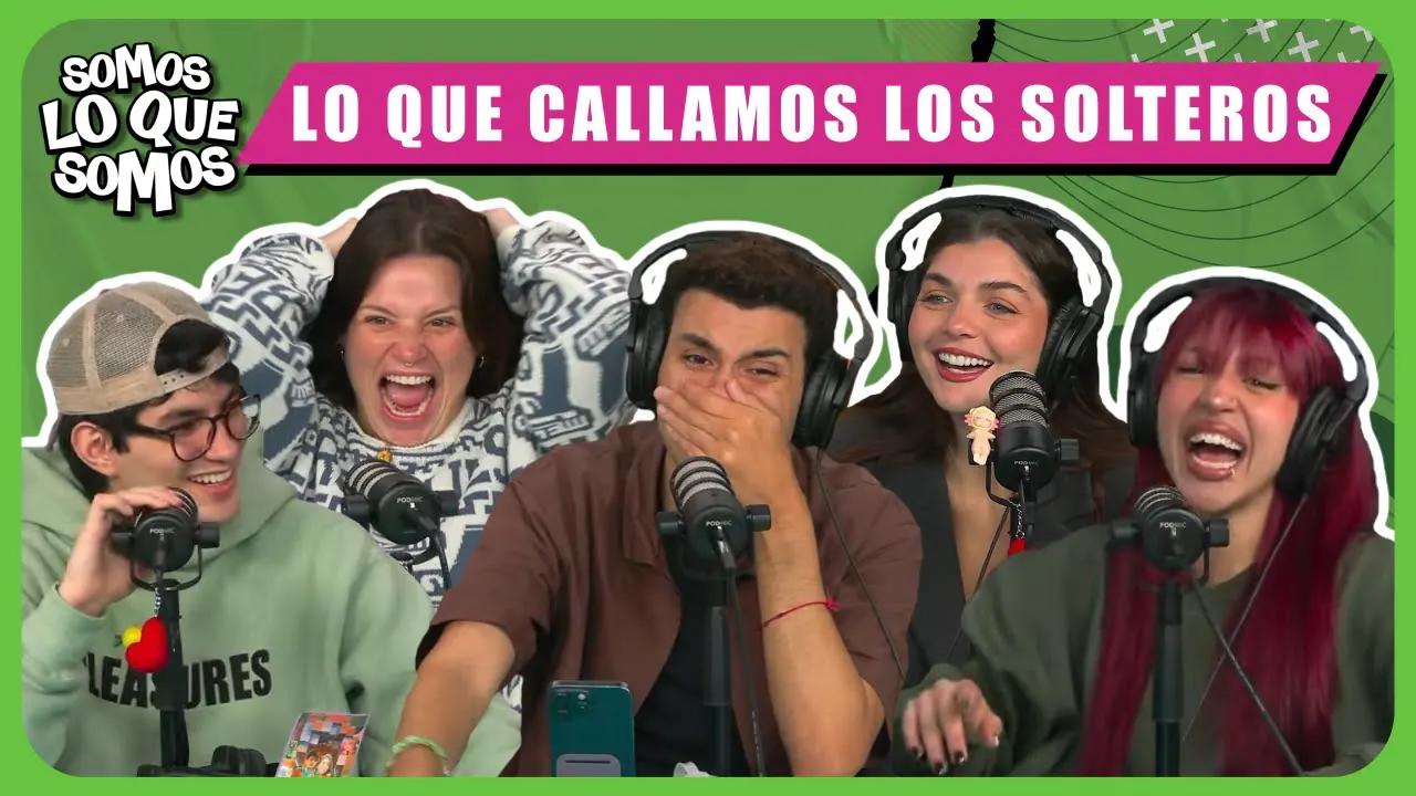 Reproducir: LO QUE CALLAMOS LOS SOLTEROS - SOMOS LO QUE SOMOS
