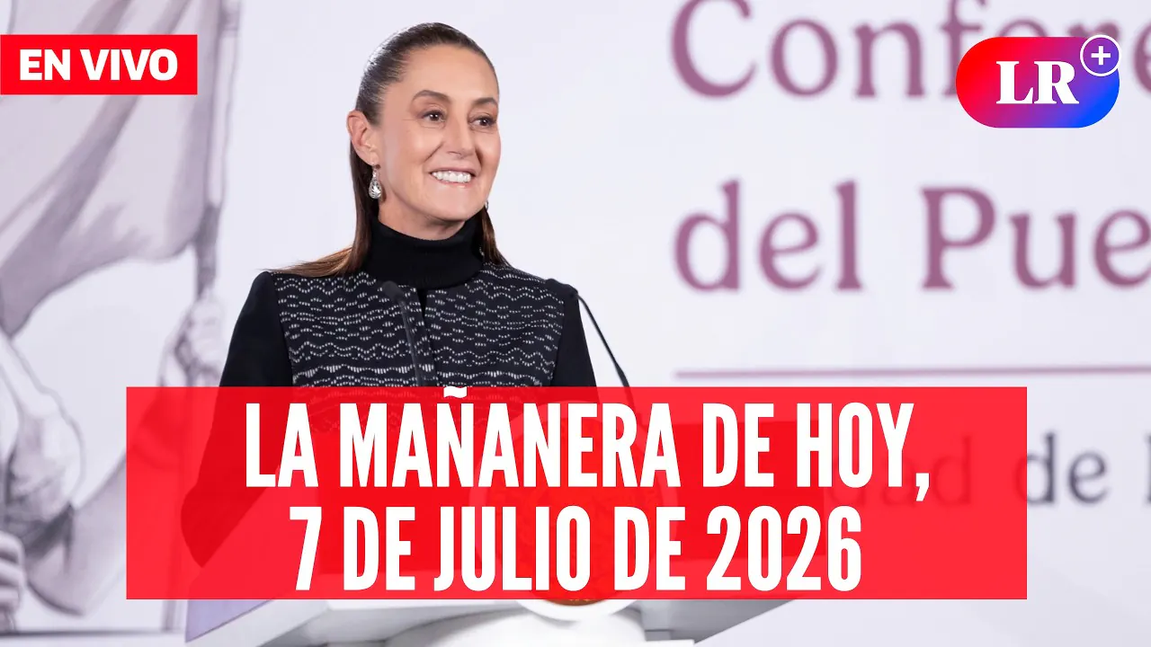 Reproducir: 🔴 Claudia Sheinbaum EN VIVO en la Mañanera de HOY, 07 de julio de 2026 | #LR