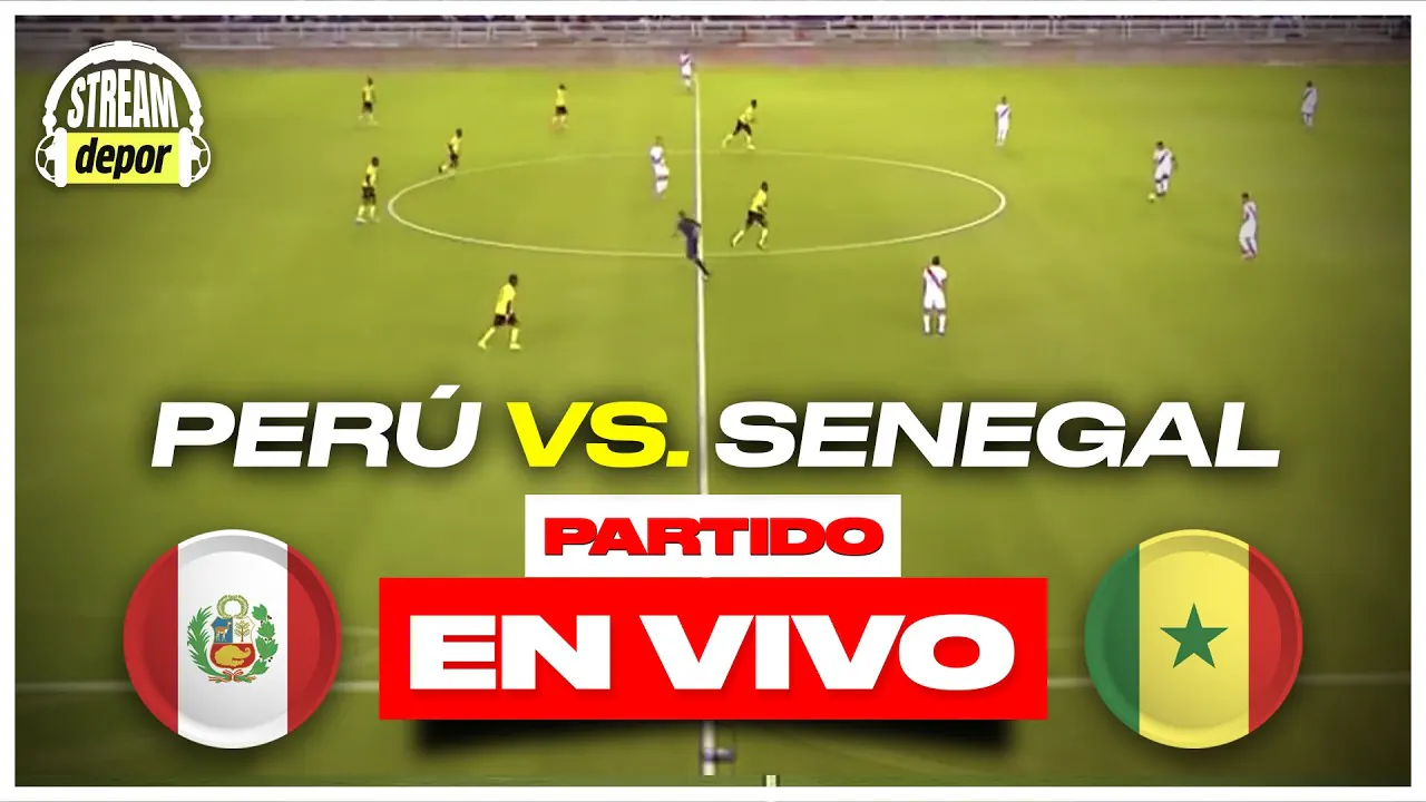 Reproducir: PERÚ vs SENEGAL | AMISTOSO INTERNACIONAL | EN VIVO DESDE PARÍS | Depor