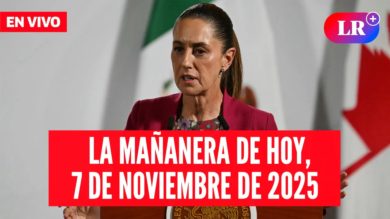 Reproducir: 🔴 Claudia Sheinbaum EN VIVO en la Mañanera de HOY, 7 de noviembre 2025 | #EnDirectoLR
