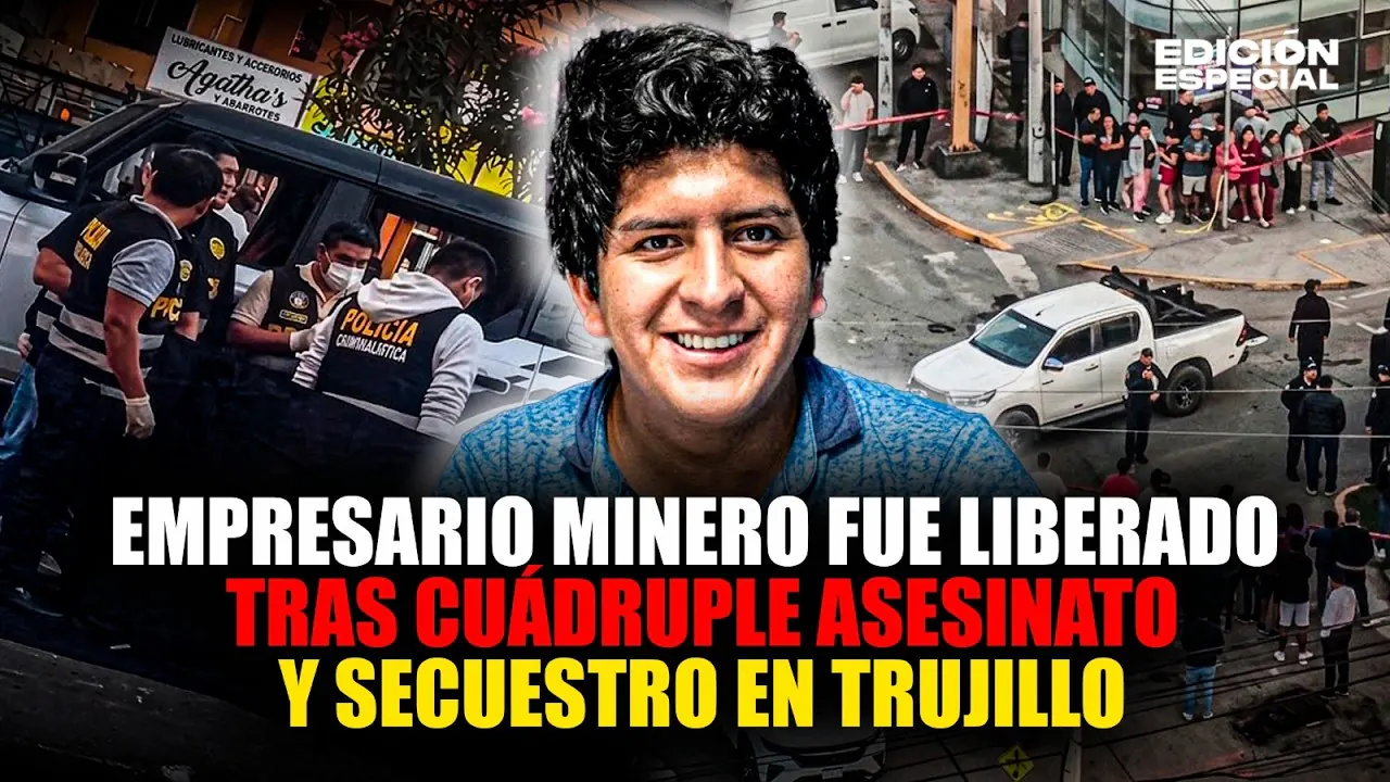 Reproducir: #EnVivo Empresario minero fue liberado tras secuestro y cuádruple asesinato en Trujillo