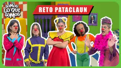 RETO PATACLAUN - SOMOS LO QUE SOMOS