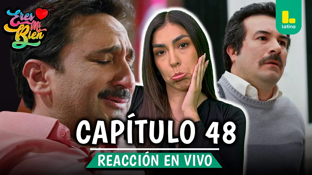 Reproducir: 🟢 REACT ERES MI BIEN - CAPÍTULO 48 💕 JUEVES 23 DE OCTUBRE | LATINA EN VIVO