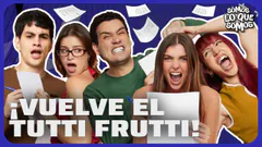 ¡VUELVE EL TUTTI FRUTTI! - SOMOS LO QUE SOMOS