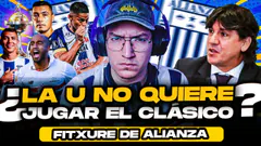 ¡El Fitxure de Copa de Alianza Lima! | ¿La U NO QUIERE JUGAR el Clásico?