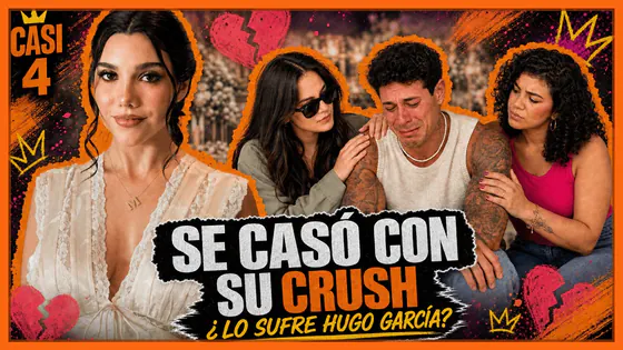 ¡SE CASÓ CON SU CRUSH! EL MENSAJE DE HUGO GARCÍA A MAFER | CASI 4
