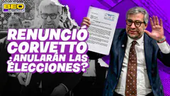 ¿SE VIENEN NUEVAS ELECCIONES? CHAU CORVETTO | BEO NOTICIAS