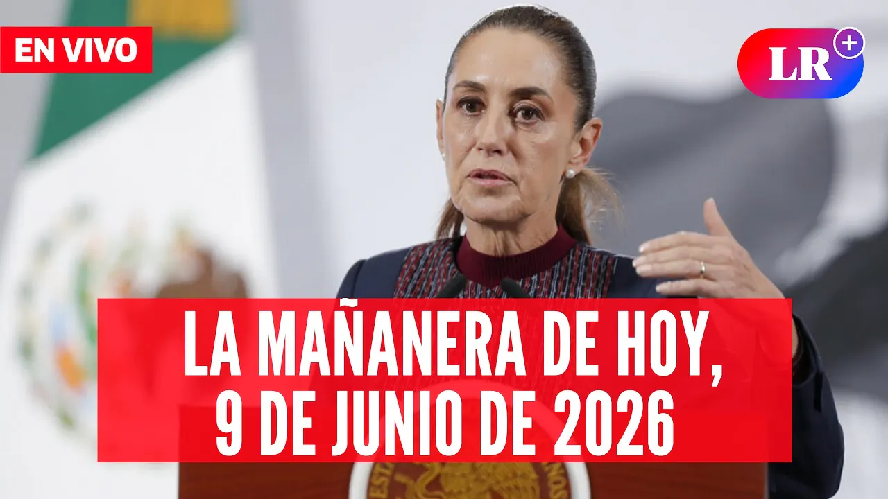 Reproducir: 🔴 Claudia Sheinbaum EN VIVO en la Mañanera de HOY, 9 de junio de 2026 | #LR