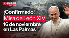 León XIV: confirman misa el 16 noviembre en Las Palmas|"Nacional en la Noticia"|EN VIVO 25/08/2026