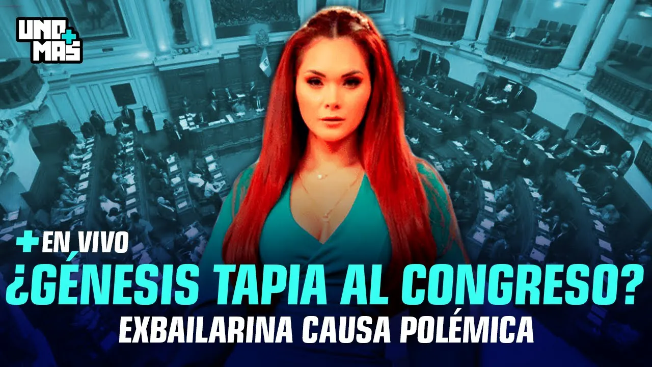 Reproducir: ¿GÉNESIS TAPIA AL CONGRESO? | UNOMÁS #ENVIVO