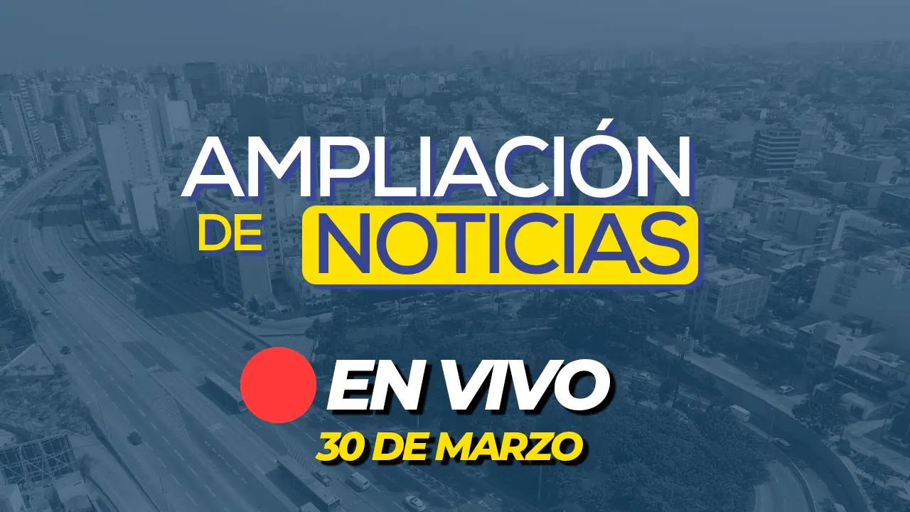 Reproducir: 🔴 #ENVIVO AMPLIACIÓN DE NOTICIAS 30/03/2025 #ADNRPP