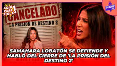 SAMAHA LOBATÓN SE DEFIENDE DE ACUSACIONES POR CIERRE DE REALITY "LA PRISIÓN DEL DESTINO 2"