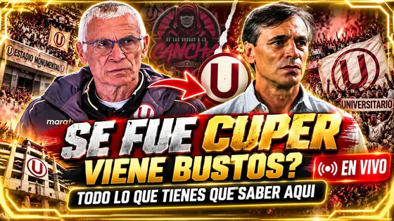 ¡SE FUE CUPER! ¿VIENE BUSTOS A UNIVERSITARIO? | TODO LO QUE SE SABE HASTA AHORA EN VIVO