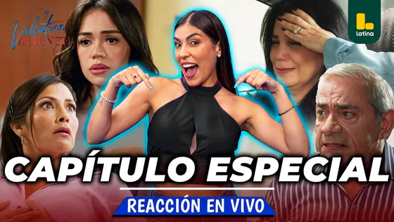 REACT VALENTINA VALIENTE - CAPÍTULO ESPECIAL - VIERNES 18 DE SEPTIEMBRE | LATINA EN VIVO