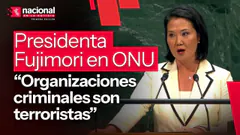 Presidenta Fujimori en ONU: "Organizaciones criminales son terroristas"|"Nacional en la Noticia"