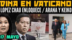 LOPEZ-CHAU DESCONTROLADO / DINA LLEGA AL VATICANO / ARANA ES PREMIER DEL FUJIMORISMO - 17 MAYO