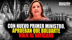 #EnVivo Congreso autoriza viaje de Boluarte al Vaticano en medio del cambio de nuevo premier